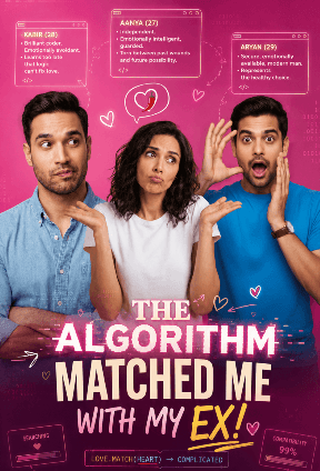 The Algorithm Matched Me With My Ex!